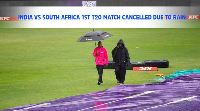 India vs South Africa 1st T20 Match Cancelled Due To Rain