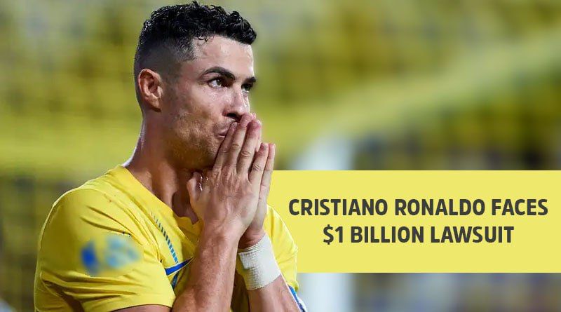 Cristiano Ronaldo faces $1 billion lawsuit