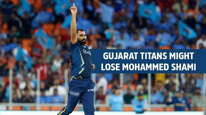 Gujarat Titans Might Lose Mohammed Shami