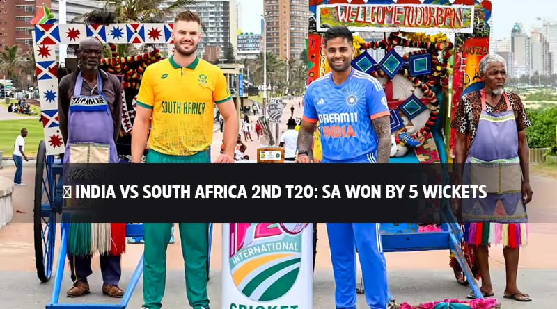 India vs South Africa 2nd T20: SA won by 5 wickets