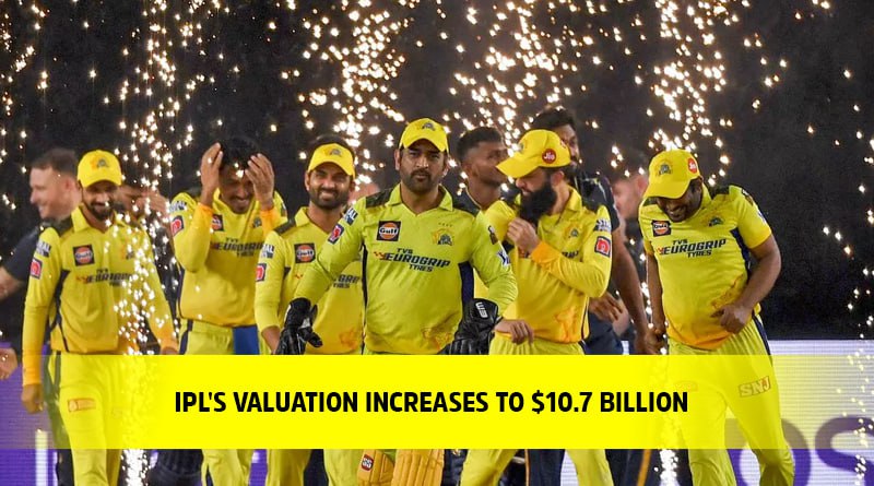 IPL’s Valuation Increases To $10.7 Billion